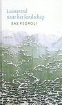 Luisterend naar het landschap Luisterend naar het landschap