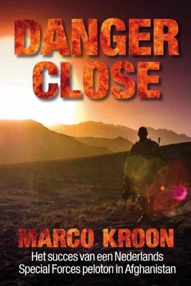 Danger close - Marco Kroon