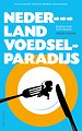 Nederland voedselparadijs Nederland voedselparadijs