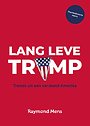 Lang leve Trump Lang leve Trump
