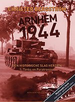 Arnhem 1944, een historische slag herzien 1: Tanks en Paratroepen Arnhem 1944, een historische slag herzien 1: Tanks en Paratroepen