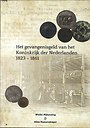 Het gevangenisgeld van het koninkrijk der Nederlanden 1823-1861 Het gevangenisgeld van het koninkrijk der Nederlanden 1823-1861
