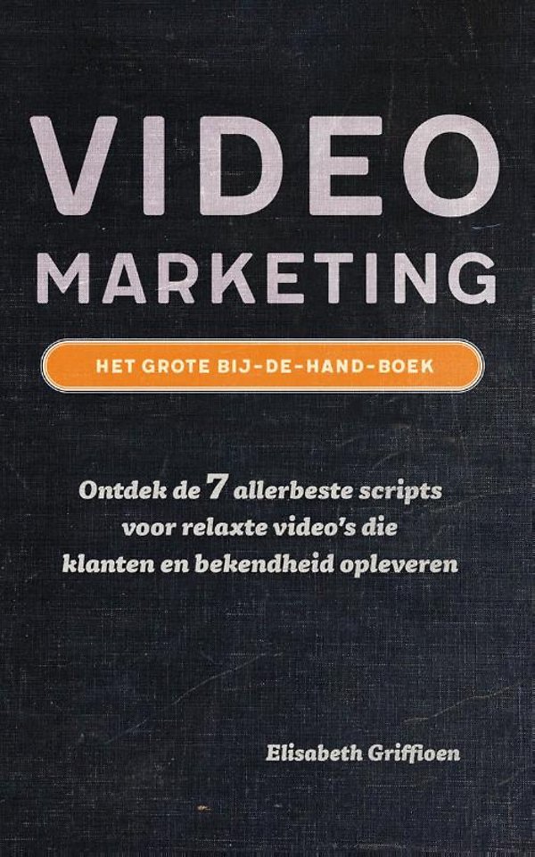 Videomarketing - Het Grote Bij De Hand Boek