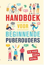 Handboek voor beginnende puberouders Handboek voor beginnende puberouders