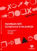 Handboek AVG Compliance in de praktijk - Editie 2021 Handboek AVG Compliance in de praktijk - Editie 2021