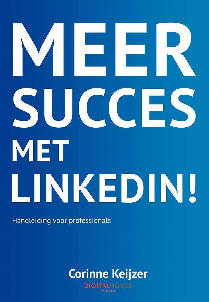 Meer succes met LinkedIn! Meer succes met LinkedIn!