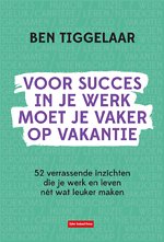 Voor succes in je werk moet je vaker op vakantie