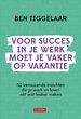 Voor succes in je werk moet je vaker op vakantie Voor succes in je werk moet je vaker op vakantie