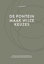 De fontein, maak wijze keuzes