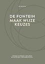 De fontein, maak wijze keuzes De fontein, maak wijze keuzes