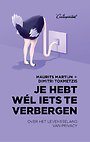 Je hebt wél iets te verbergen Je hebt wél iets te verbergen