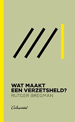 Wat maakt een verzetsheld? Wat maakt een verzetsheld?