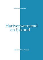 Hartverwarmend en ijskoud