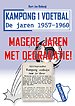 Magere jaren met degradatie!