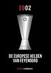 De Europese helden van Feyenoord
