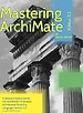 Mastering ArchiMate Edition 3.2 Mastering ArchiMate Edition 3.2