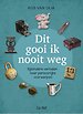 Dit gooi ik nooit weg