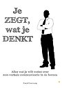 Je zegt, wat je denkt Je zegt, wat je denkt