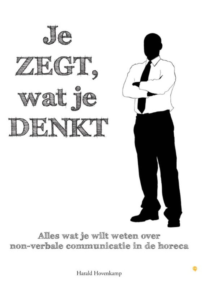Je zegt, wat je denkt Je zegt, wat je denkt