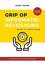 Grip op informatiebeveiliging Grip op informatiebeveiliging