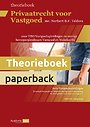 Privaatrecht voor Vastgoed - Theorieboek (editie 2023/2024) Privaatrecht voor Vastgoed - Theorieboek (editie 2023/2024)