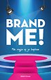 Brand Me! Brand Me!