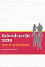 Arbeidsrecht 2025 voor de professional