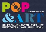Pop & Art, 60 popmuzikanten over het kunstwerk van hun leven