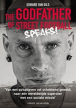 Edward van Gils. The Godfather of Street Football Speaks! Edward van Gils. The Godfather of Street Football Speaks!