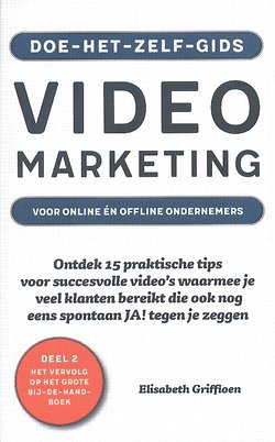 duim bijvoeglijk naamwoord Te voet Doe-het-zelf-gids videomarketing voor online én offline ondernemers door  Elisabeth Griffioen - Managementboek.nl