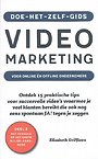 Doe-het-zelf-gids videomarketing voor online én offline ondernemers Doe-het-zelf-gids videomarketing voor online én offline ondernemers