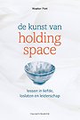 De kunst van Holding Space De kunst van Holding Space