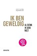 IK BEN GEWELDIG al denk ik van niet IK BEN GEWELDIG al denk ik van niet