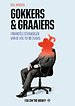 Gokkers en graaiers Gokkers en graaiers