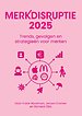 Merkdisruptie 2025 Merkdisruptie 2025