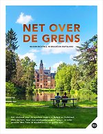Net over de grens - Reizen dichtbij, in België & Duitsland Net over de grens - Reizen dichtbij, in België & Duitsland