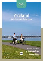 Zeeland - De 25 mooiste fietsroutes Zeeland - De 25 mooiste fietsroutes