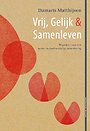 Vrij, Gelijk & Samenleven Vrij, Gelijk & Samenleven
