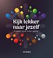 Kijk lekker naar jezelf