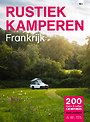 Rustiek Kamperen Frankrijk Rustiek Kamperen Frankrijk