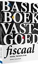 Basisboek vastgoed fiscaal Basisboek vastgoed fiscaal