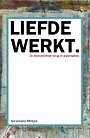 Liefde werkt Liefde werkt