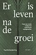 Er is leven na de groei Er is leven na de groei