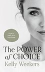 The Power of Choice The Power of Choice
