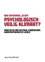 Hoe ontwikkel je een psychologisch veilig klimaat?
