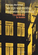 ‘We zijn vanmiddag ongewoon diepzinnig’