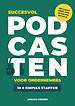 Succesvol podcasten voor ondernemers Succesvol podcasten voor ondernemers