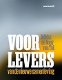Voorlevers van de nieuwe samenleving Voorlevers van de nieuwe samenleving