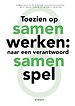 Toezien op samenwerken Toezien op samenwerken