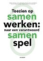 Toezien op samenwerken Toezien op samenwerken